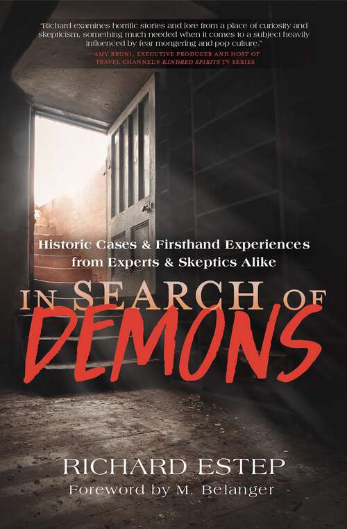 Book cover of In Search of Demons: Historic Cases & Firsthand Experiences from Experts & Skeptics Alike