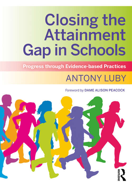Closing the Attainment Gap in Schools: Progress through Evidence-based Practices