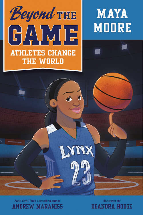 Book cover of Beyond the Game: Maya Moore (Beyond the Game: Athletes Change the World)