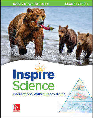 Book cover of Inspire Science, Grade 7 Integrated, Unit 4: Interactions Within Ecosystems