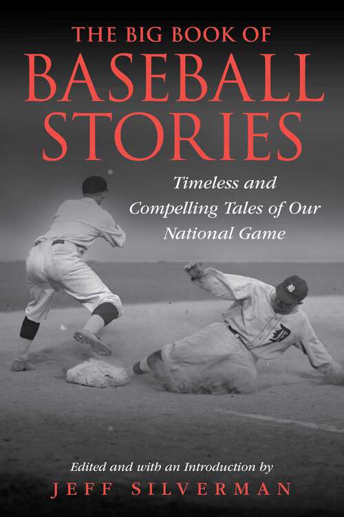Book cover of The Big Book of Baseball Stories: Timeless and Compelling Tales of Our National Game (Jumbo Story Collections)