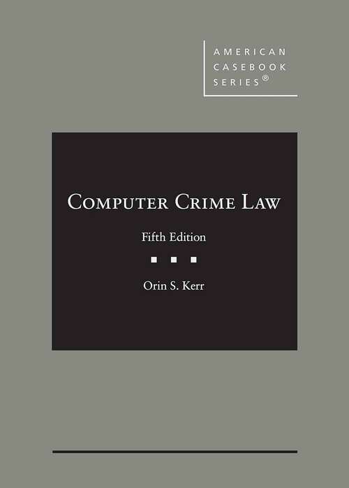 Book cover of Computer Crime Law (Fifth Edition)