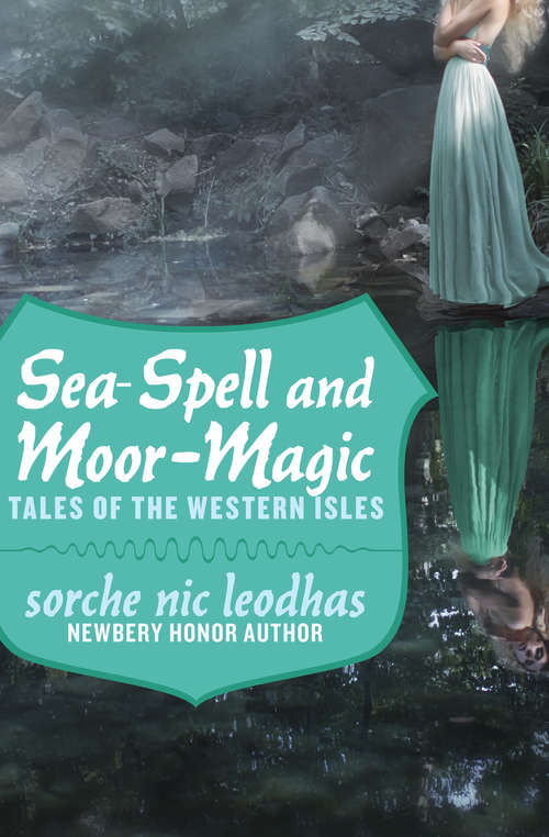 Book cover of Sea-Spell and Moor-Magic: Tales of the Western Isles (Digital Original)