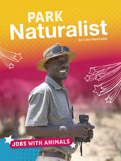 Book cover of Park Naturalist (Jobs With Animals Ser.)