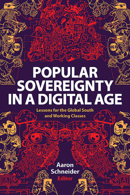 Book cover of Popular Sovereignty in a Digital Age: Lessons for the Global South and Working Classes