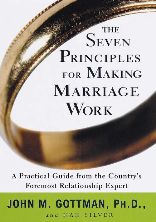 Book cover of The Seven Principles for Making Marriage Work