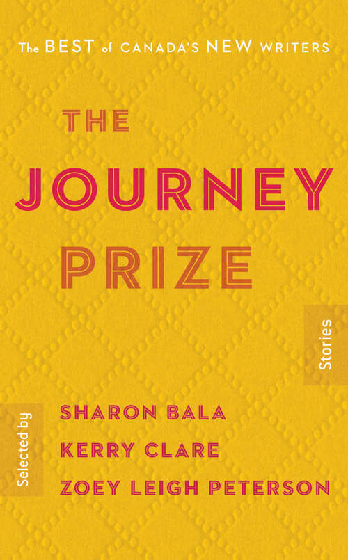The Journey Prize Stories 30: The Best of Canada's New Writers (Journey Prize #30)