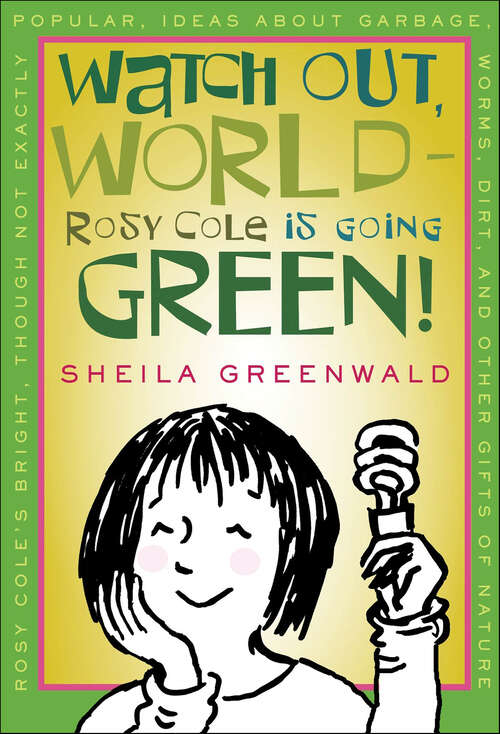 Book cover of Watch Out, World—Rosy Cole Is Going Green