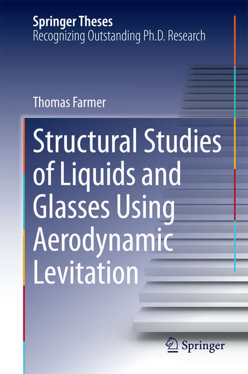Book cover of Structural Studies of Liquids and Glasses Using Aerodynamic Levitation