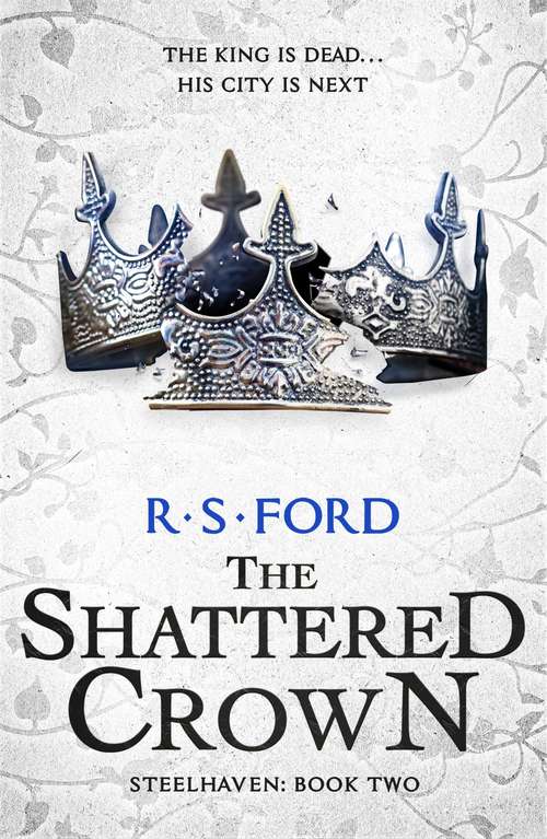 Book cover of The Shattered Crown (Steelhaven: Book Two)