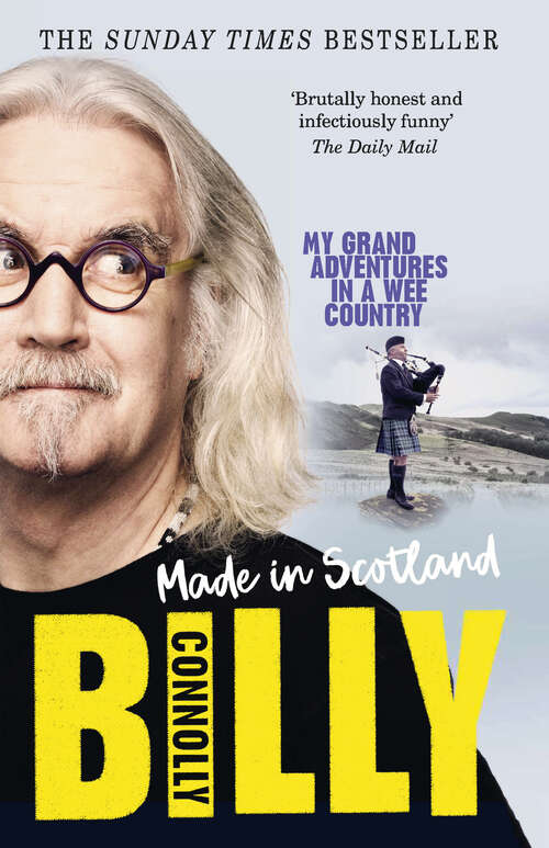 Book cover of Made In Scotland: My Grand Adventures in a Wee Country