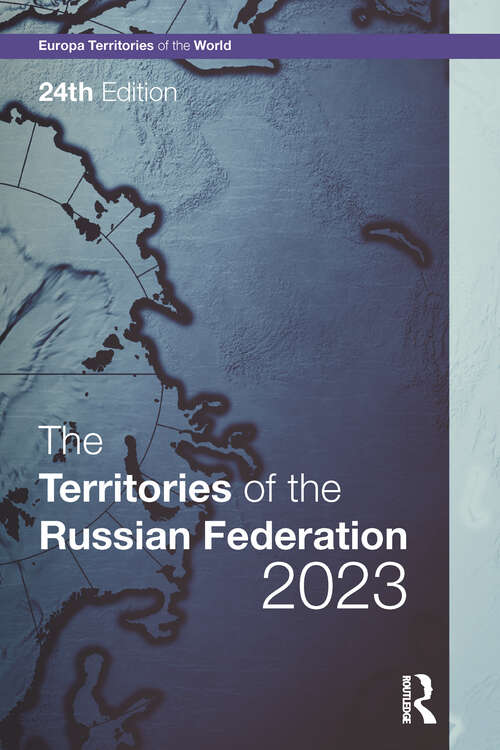 Book cover of The Territories of the Russian Federation 2023 (24) (Europa Territories Of The World Ser.)