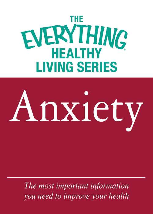 Book cover of Anxiety: The most important information you need to improve your health