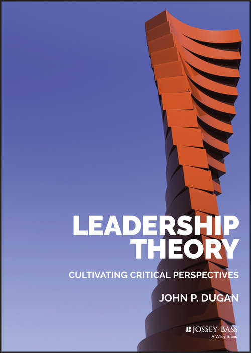 Book cover of Leadership Theory: Cultivating Critical Perspectives