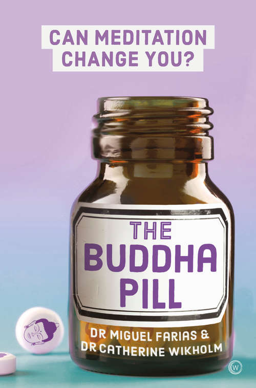 Book cover of The Buddha Pill: Can Meditation Change You?
