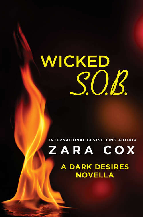 Wicked S.O.B.: A Dark Desires novella (Dark Desires #3)