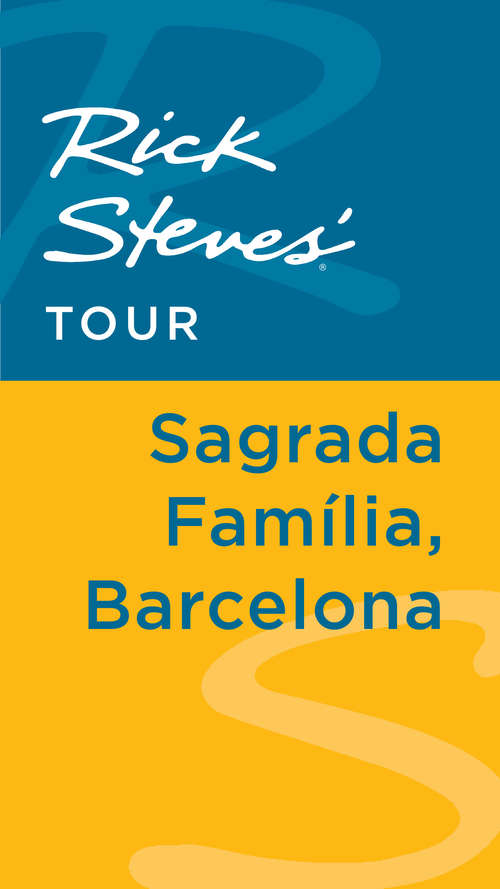 Book cover of Rick Steves' Tour: Sagrada Familia, Barcelona