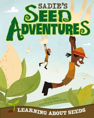 Book cover of Sadie's Seed Adventures: Learning About Seeds