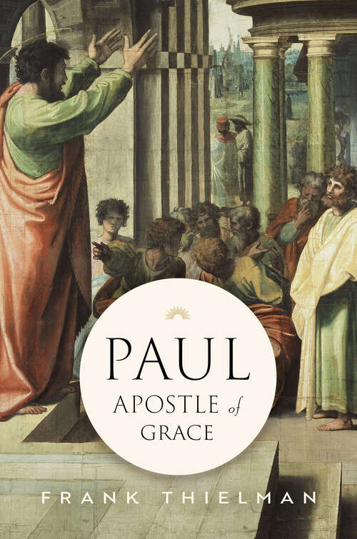 Book cover of Paul, Apostle of Grace
