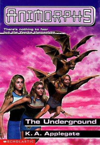 Book cover of The Underground (Animorphs #17)