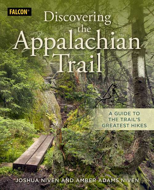 Book cover of Discovering the Appalachian Trail: A Guide to the Trail's Greatest Hikes