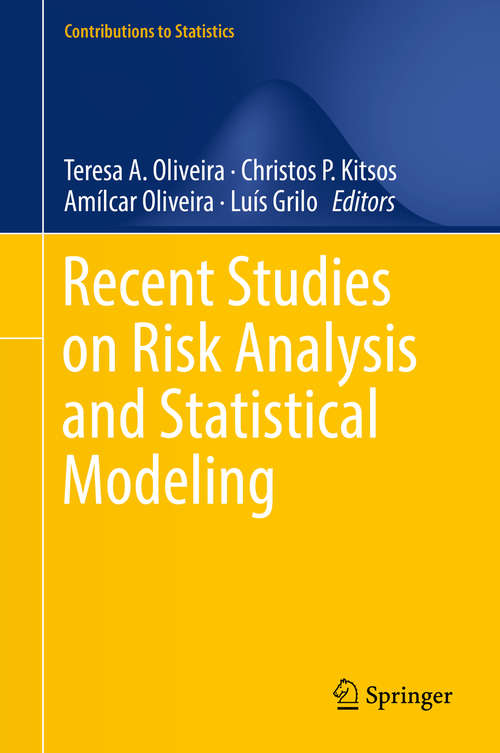 Recent Studies on Risk Analysis and Statistical Modeling (Contributions to Statistics)