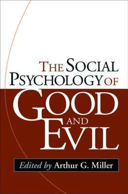 Book cover of The Social Psychology of Good and Evil