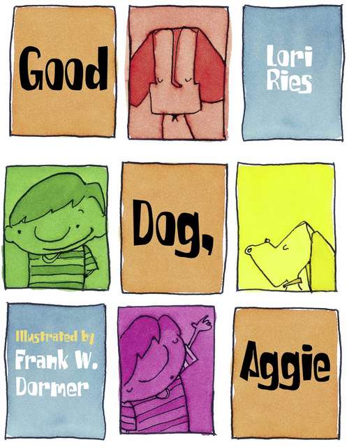 Book cover of Good Dog,  Aggie (Fountas & Pinnell LLI Blue)