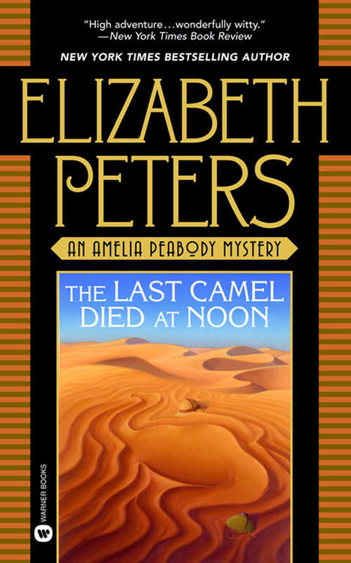 Book cover of The Last Camel Died at Noon (Amelia Peabody Series #6)