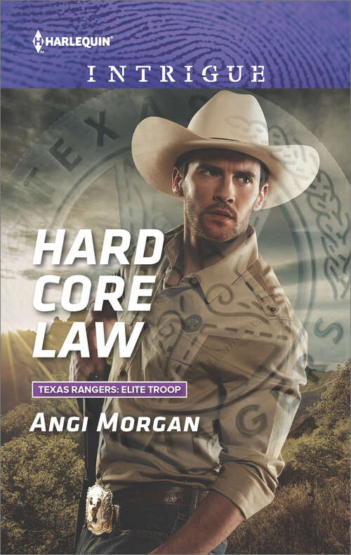 Hard Core Law: Hard Core Law Single Father Sheriff Be On The Lookout: Bodyguard (Texas Rangers: Elite Troop #4)