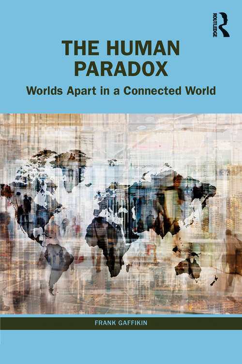 Book cover of The Human Paradox: Worlds Apart in a Connected World