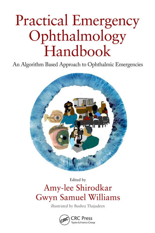 Practical Emergency Ophthalmology Handbook: An Algorithm Based Approach to Ophthalmic Emergencies