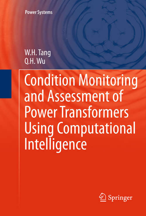 Condition Monitoring and Assessment of Power Transformers Using Computational Intelligence (Power Systems)