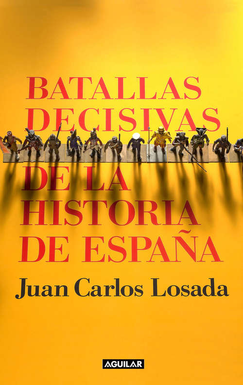 Book cover of Batallas decisivas de la historia de España