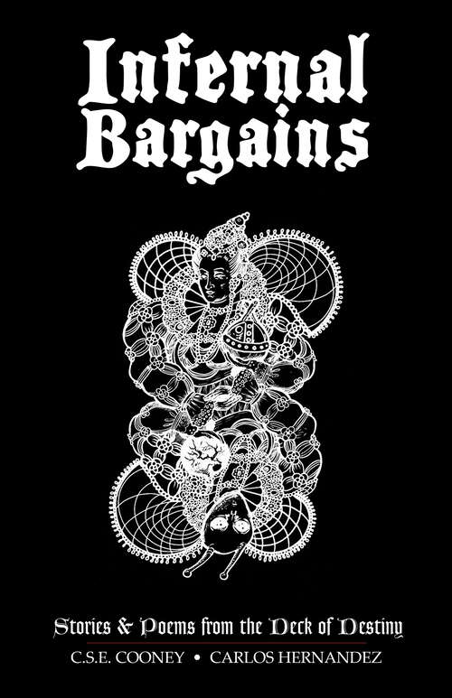 Book cover of Infernal Bargains: Stories and Poems from the Deck of Destiny