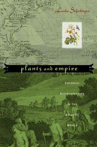 Book cover of Plants and Empire : Colonial Bioprospecting in the Atlantic World