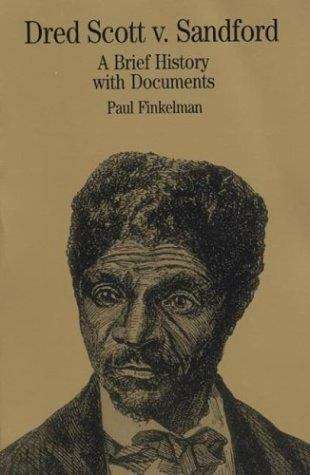 Book cover of Dred Scott V. Sandford: A Brief History with Documents