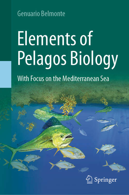 Book cover of Elements of Pelagos Biology: With Focus on the Mediterranean Sea