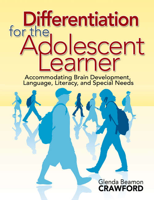 Book cover of Differentiation for the Adolescent Learner: Accommodating Brain Development, Language, Literacy, and Special Needs