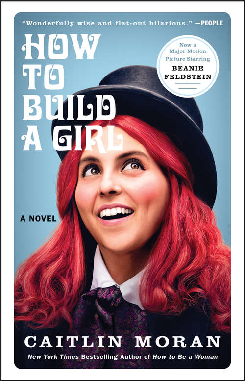 Book cover of How to Build a Girl: A Novel