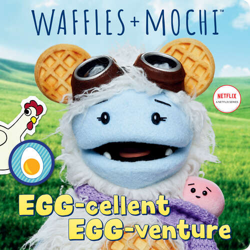 Book cover of Egg-cellent Egg-venture (Waffles + Mochi)