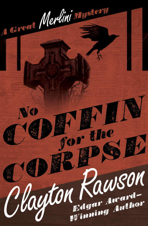 Book cover of No Coffin for the Corpse (The Great Merlini Mysteries #4)