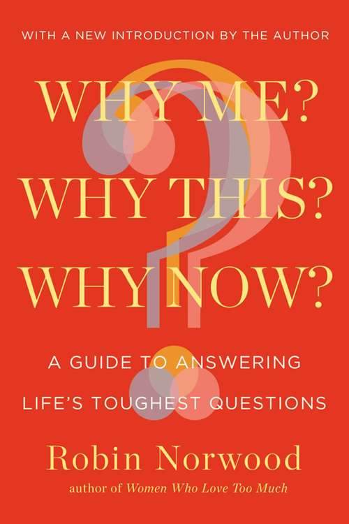 Book cover of Why Me? Why This? Why Now?