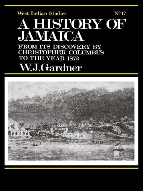 Book cover of The History of Jamaica: From its Discovery by Christopher Columbus to the Year 1872