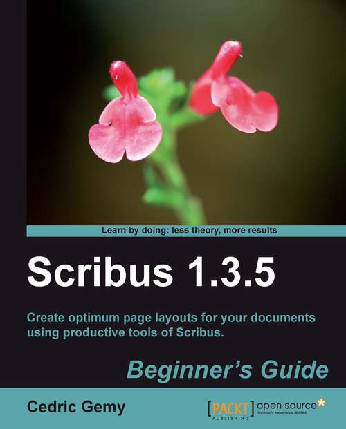 Book cover of Scribus 1.3.5: Beginner's Guide