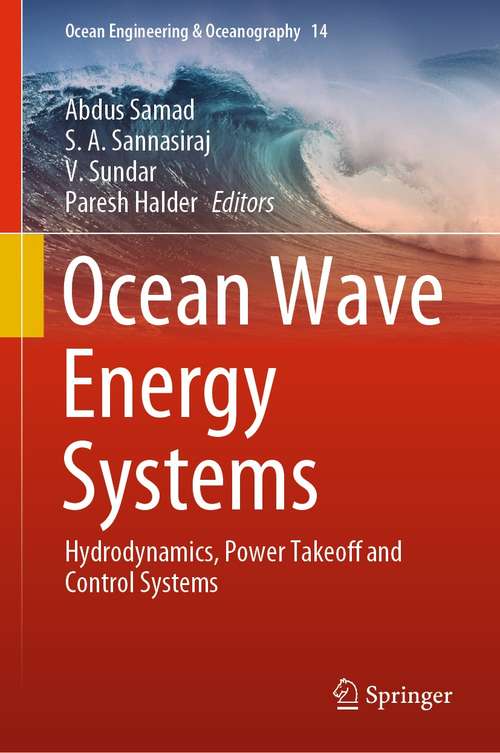 Ocean Wave Energy Systems: Hydrodynamics, Power Takeoff and Control Systems (Ocean Engineering & Oceanography #14)