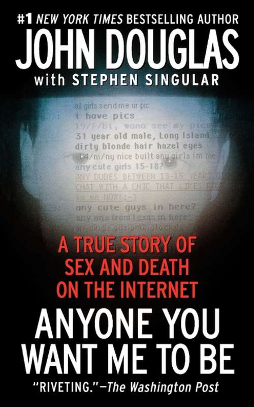 Book cover of Anyone You Want Me to Be: A True Story of Sex and Death on the Internet