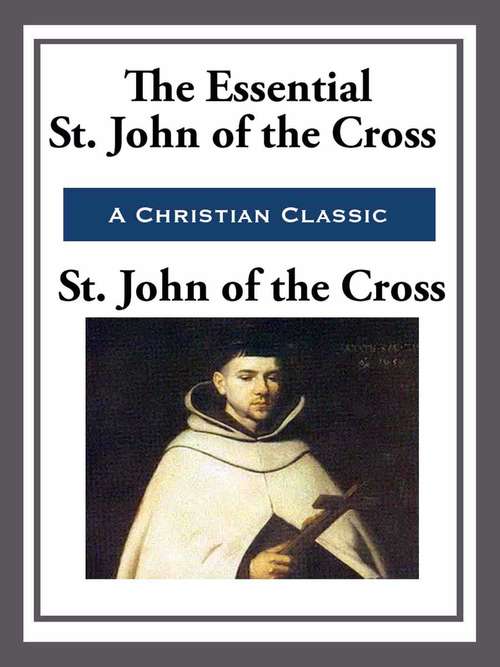 Book cover of The Essential St. John of the Cross