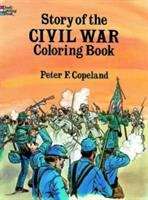 Book cover of Story Of The Civil War Coloring Book