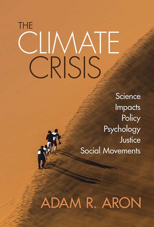 Book cover of The Climate Crisis: Science, Impacts, Policy, Psychology, Justice, Social Movements